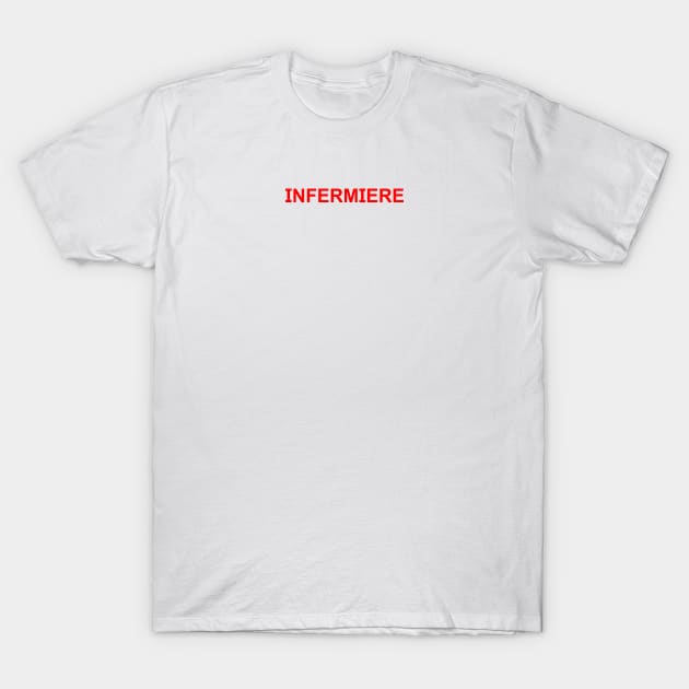 Infermiere | Testo per divisa Infermieristica T-Shirt by Betta's Collections